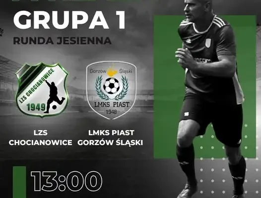 LZS Chocianowice kontra LMKS Piast Gorzów Śląski – zapowiedź meczu