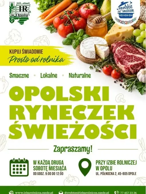 Targ lokalny przy Izbie Rolniczej w Opolu – kupuj świadomie w każdą drugą sobotę miesiąca