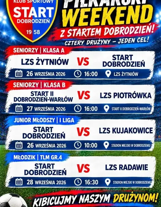 Piłkarski weekend ze Startem Dobrodzień – terminarz meczów